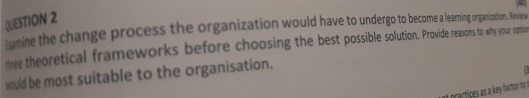 QUESTION 2 tamine the change process the