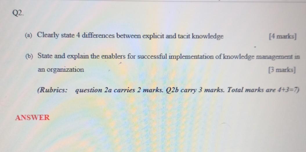 Q2. (a) Clearly state 4 differences between