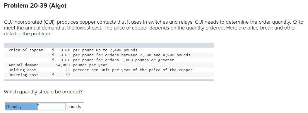 Problem 20-39 (Algo) CU, Incorporated (CUI),