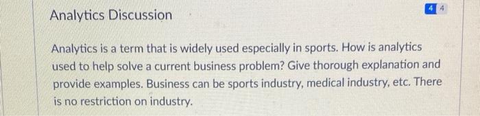 4 Analytics Discussion Analytics is a term that