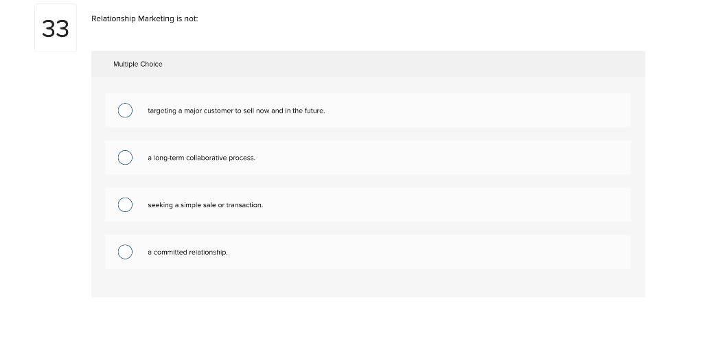 Relationship Marketing is not: 33 Multiple Choice