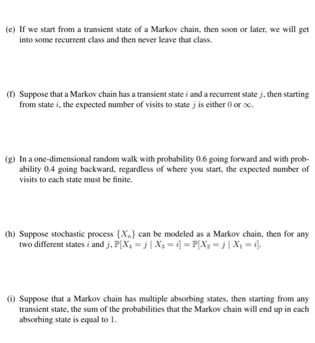 (20 points) True or false. You may state the