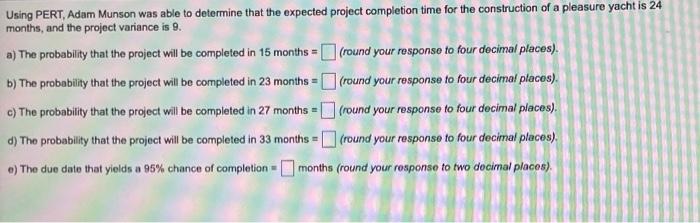 1 Using PERT, Adam Munson was able to determine