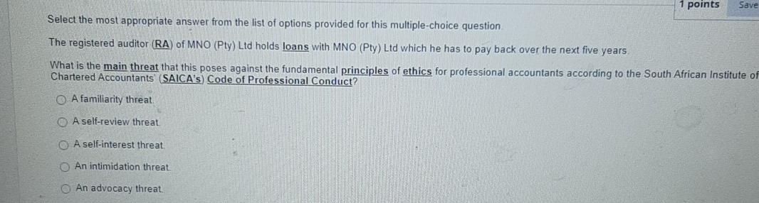 1 points Save Select the most appropriate answer