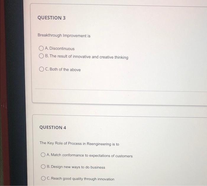 QUESTION 3 Breakthrough Improvement is A.