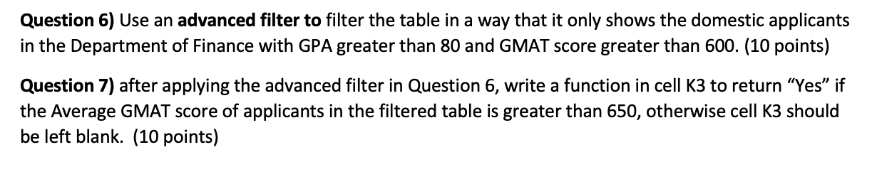 Question 6) Use an advanced filter to filter the
