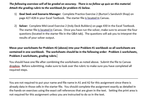 The following exercises will all be graded on