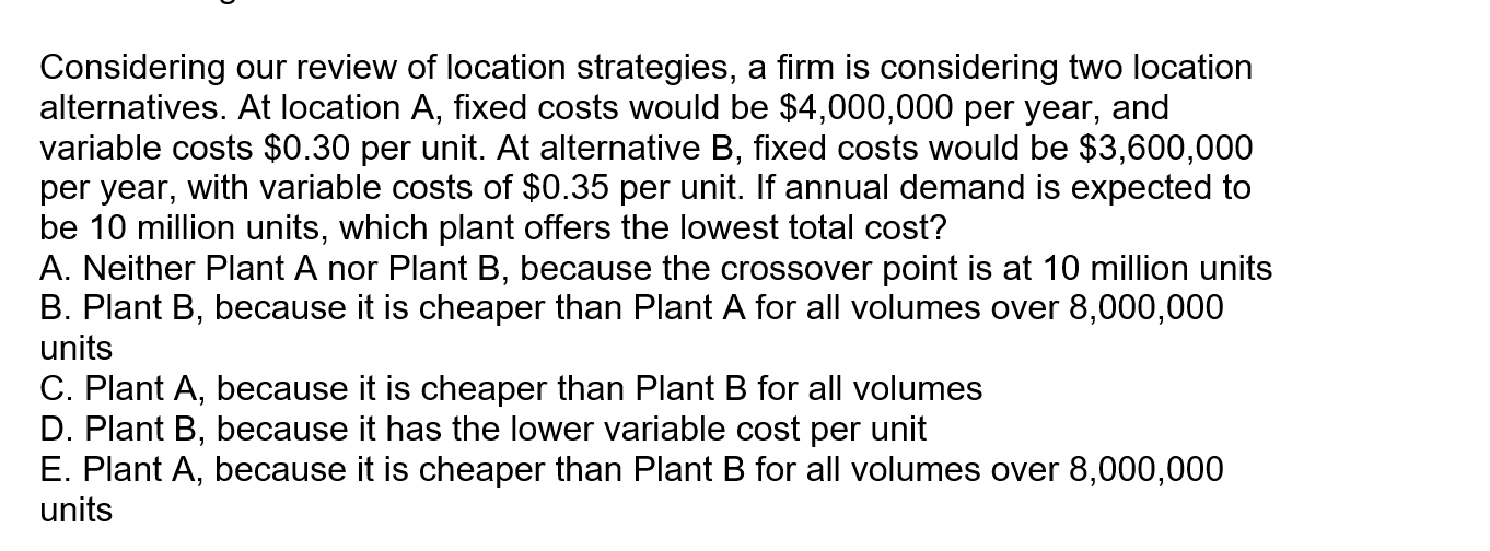 Considering our review of location strategies, a