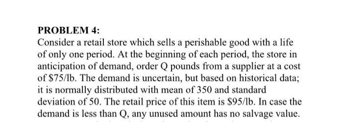 PROBLEM 4: Consider a retail store which sells a