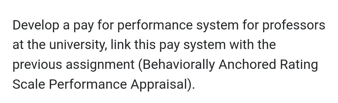 Develop a pay for performance system for