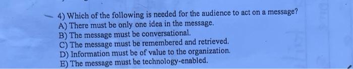 4) Which of the following is needed for the