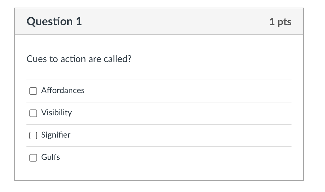 q1) is two answers. Question 1 1 pts Cues to