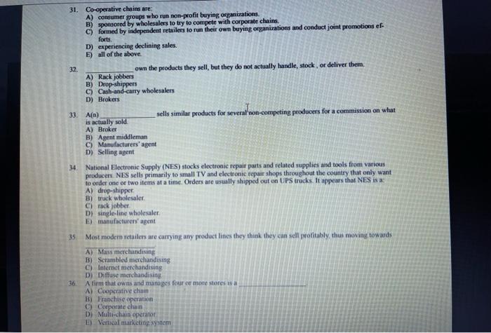 31. Co-operative chains are: A) consumer groups