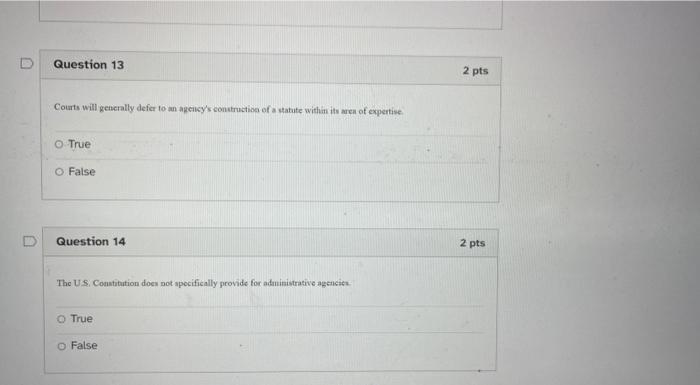 Question 13 2 pts Courts will generally defer to