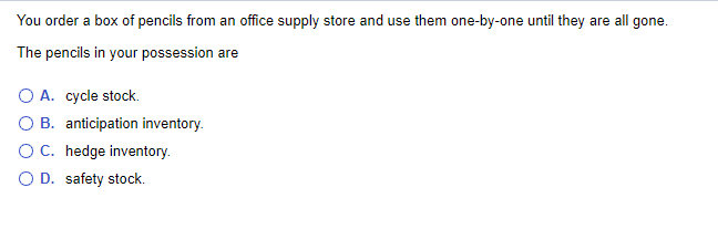 You order a box of pencils from an office supply
