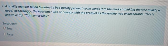 . A quality manger failed to detect a bad quality