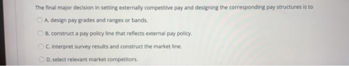 The final major decision in setting externally