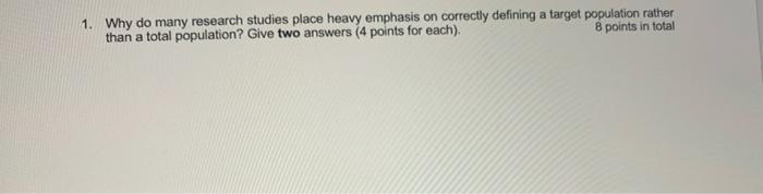 1. Why do many research studies place heavy