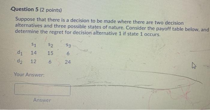 Question 5 (2 points) Suppose that there is a
