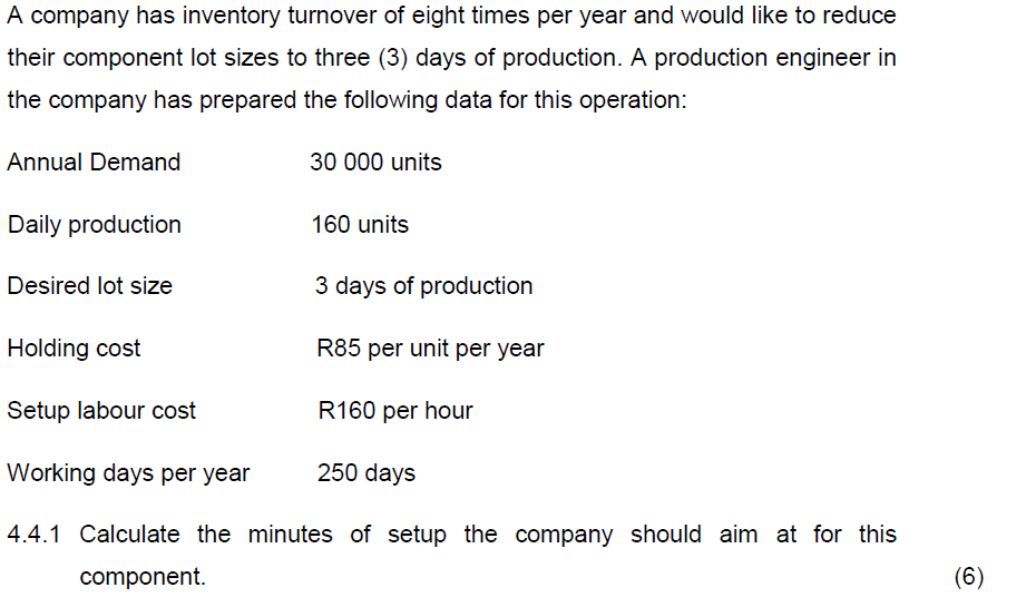 A company has inventory turnover of eight times