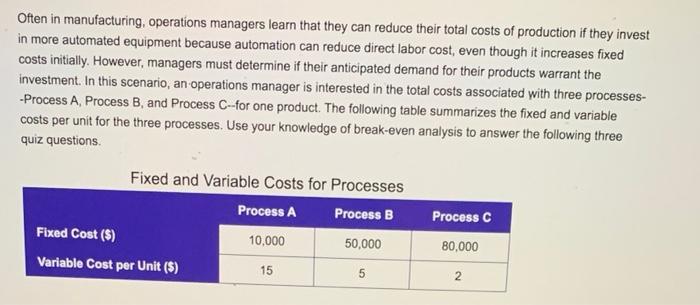 Often in manufacturing, operations managers learn