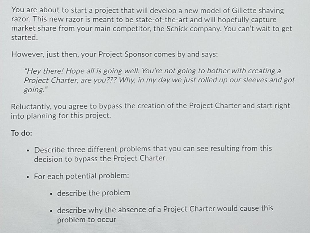 You are about to start a project that will