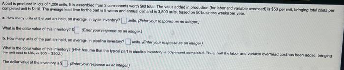 Apart is produced in lots of 1,200 units. It is