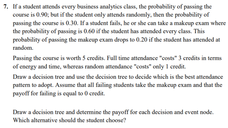 7. If a student attends every business analytics
