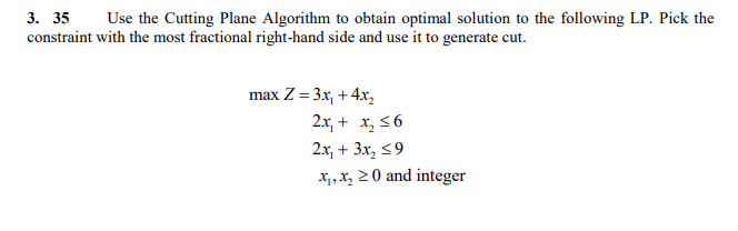 3. 35 Use the Cutting Plane Algorithm to obtain