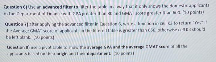 Question 6) Use an advanced filter to filter the