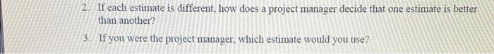 2. If each estimate is different, how does a