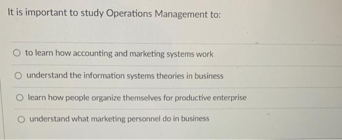 It is important to study Operations Management