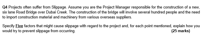 please help solve Q4 Projects often suffer from