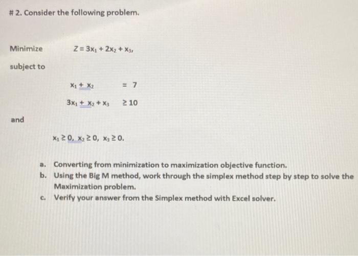 # 2. Consider the following problem. Minimize Z =