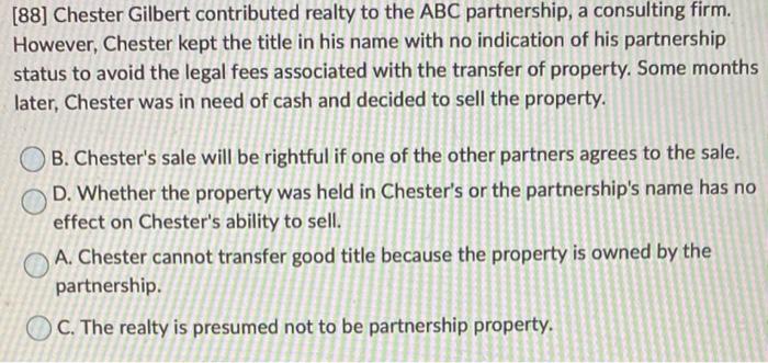 88] Chester Gilbert contributed realty to the ABC