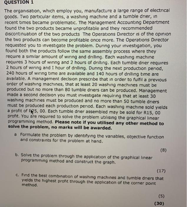 QUESTION 1 The organisation, which employ you,