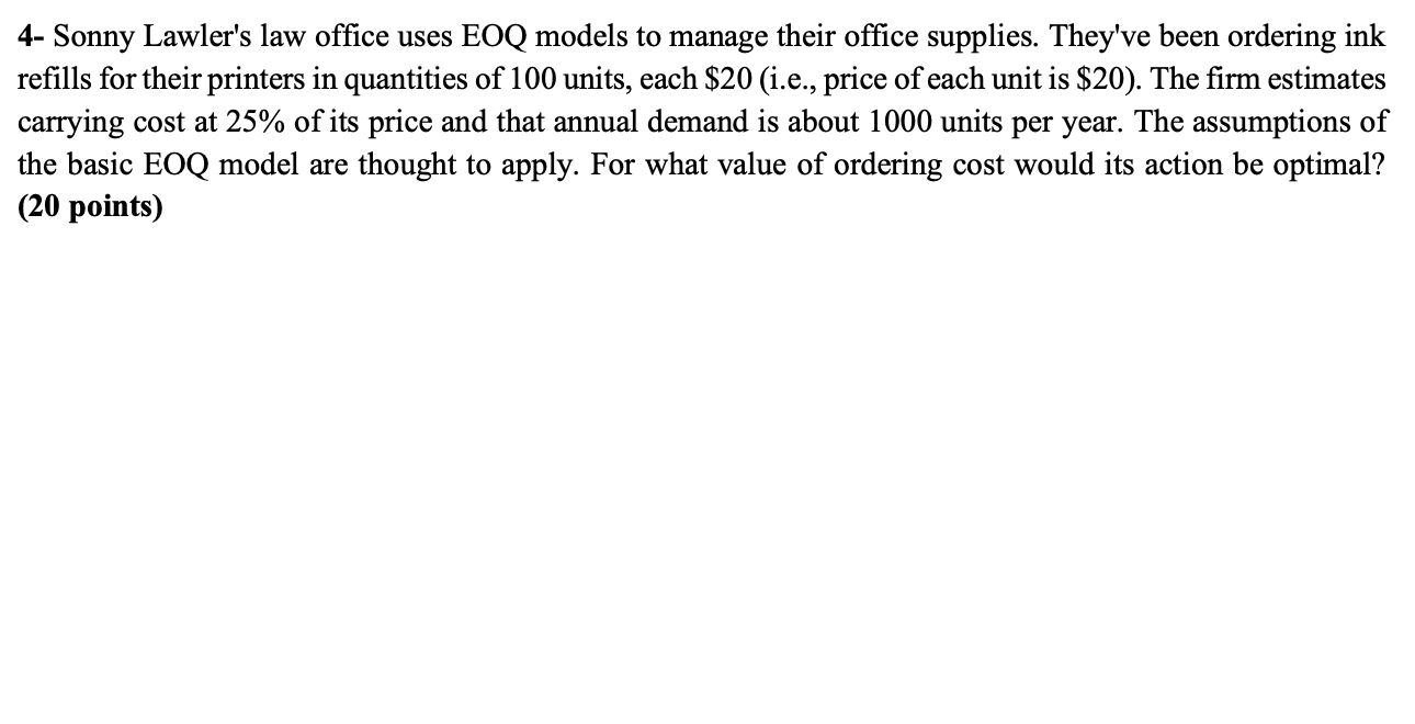 Please show all work. DO NOT USE EXCEL. 4- Sonny
