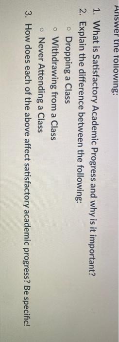 Answer the following: 1. What is Satisfactory