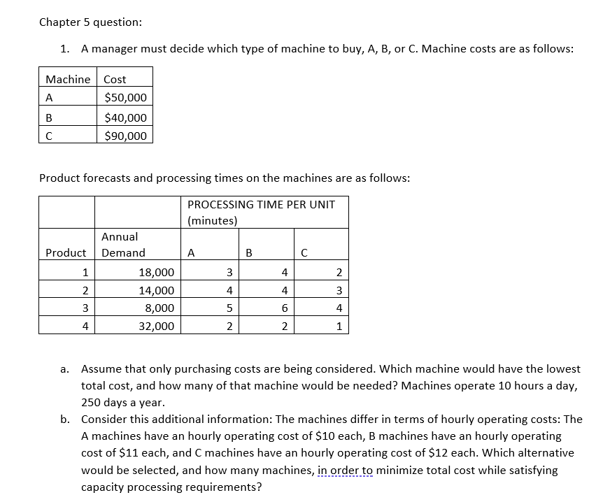 Chapter 5 question: 1. A manager must decide