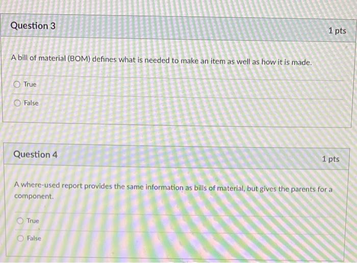 A bill of material (BOM) defines what is needed