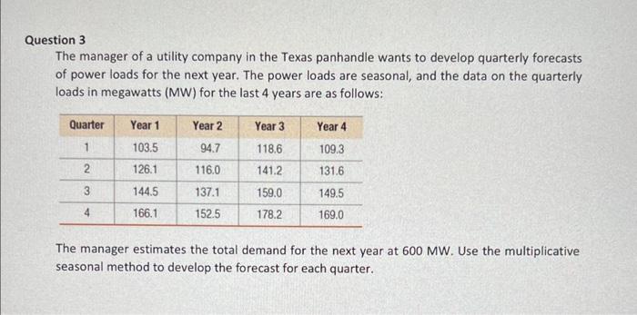 question 3 The manager of a utility company in