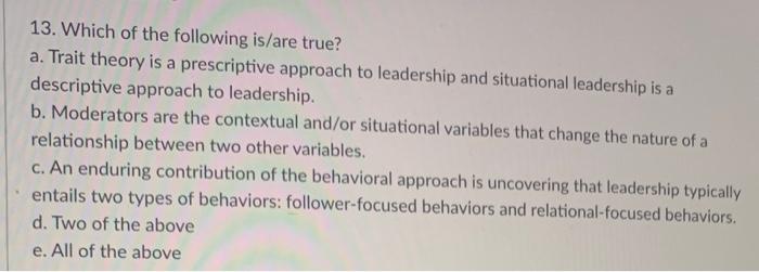 13. Which of the following is/are true? a. Trait