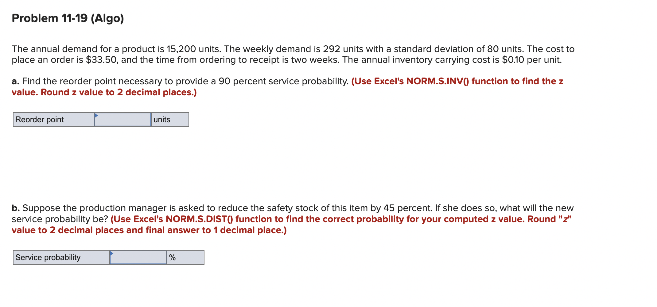 The annual demand for a product is 15,200 units.