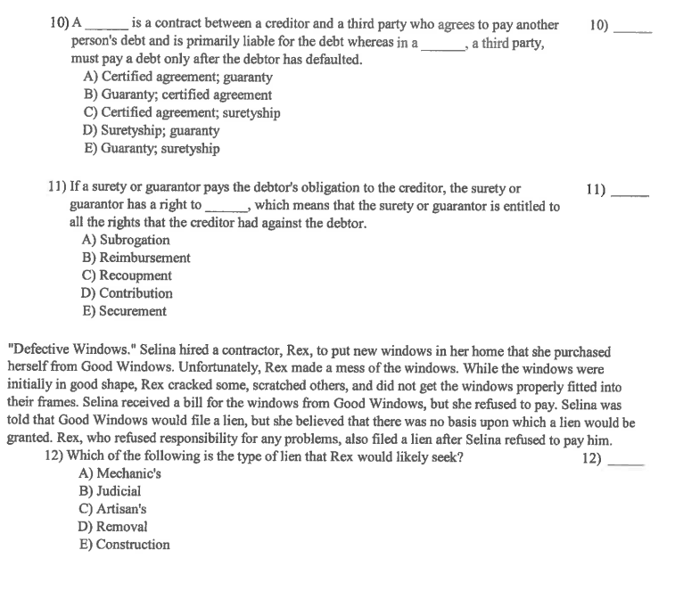 10) 10) A is a contract between a creditor and a