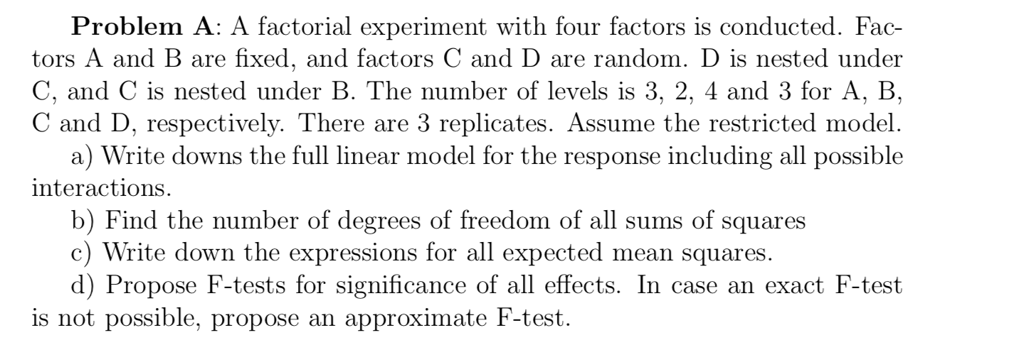 B, Problem A: A factorial experiment with four
