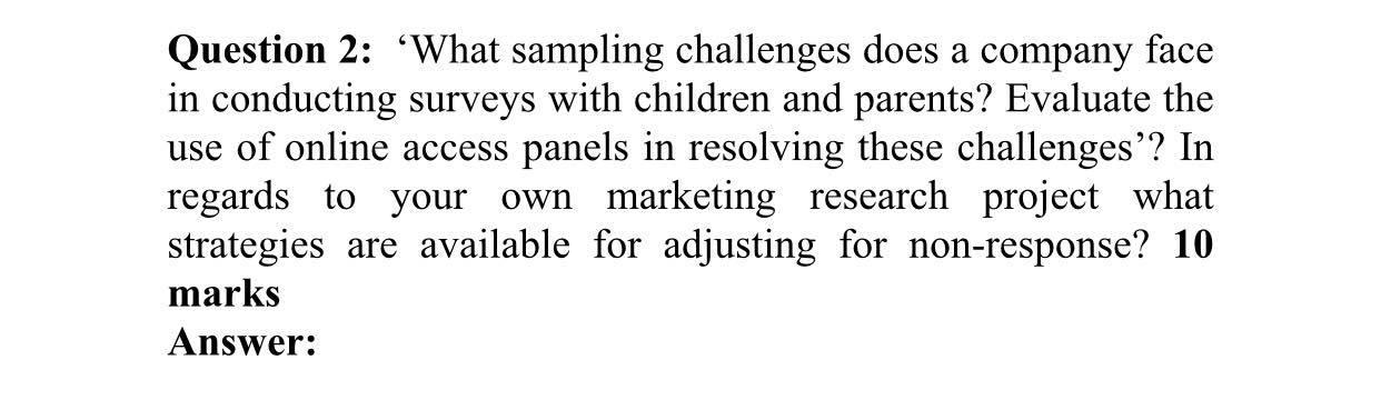 Question 2: 'What sampling challenges does a