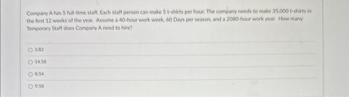 Company A has 5 full-time stalf. Each staff