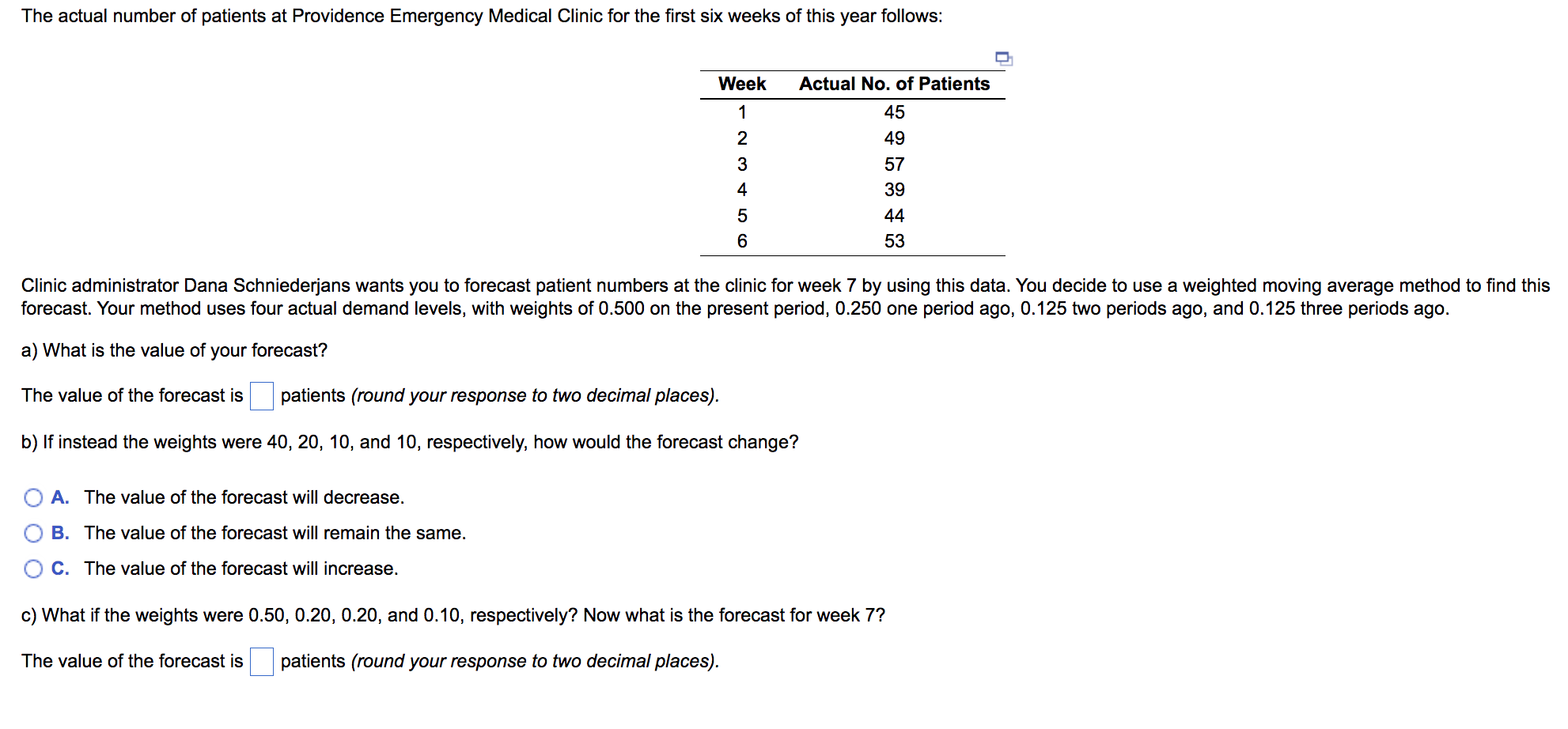 Clinic administrator Dana Schniederjans wants you