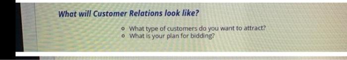 What will Customer Relations look like? o What