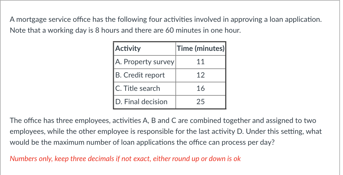 A mortgage service office has the following four